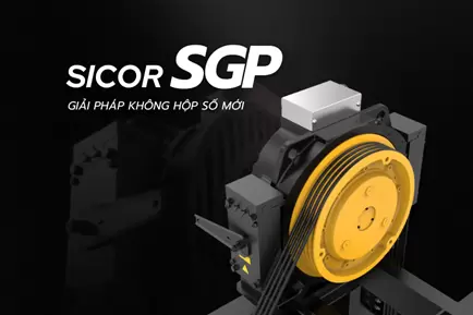 NÂNG TẦM THANG MÁY HIỆN ĐẠI VỚI GIẢI PHÁP KHÔNG HỘP SỐ MỚI SICOR SGP